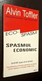 Alvin Toffler - Spasmul economic. Raport despre eco-spasm, CA NOUA!!!!