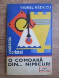 Viorel Raducu - O comoara din... nimicuri, Editura Albatros, 1983, carte hobby
