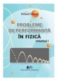 Probleme de performanta in fizica (volumul 1)