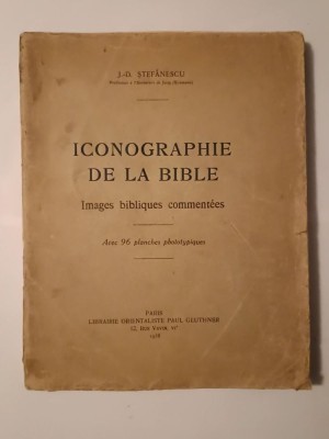 J.-D. Ștefănescu - Iconographie de la Bible: images bibliques commentees (1938) foto