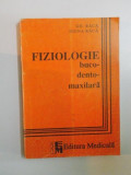 FIZIOLOGIE BUCO-DENTO-MAXILARA de RACA GHEORGHE , RACA DOINA , 1994