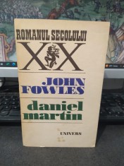 John Fowles, Daniel Martin, Romanul Secolului XX, editura Univers, București 1984, 197