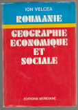 Ion Velcea - Roumanie. Geographie economique et sociale, 1976