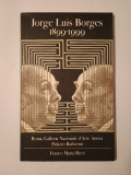 Jorge Luis Borges: 1899-1999: Roma, Galleria Nazionale d&#039;Arte Antica, Palazzo Barberini, 5 luglio-30 agosto 2000