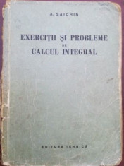 Exercitii si probleme de calcul integral- A. Saichin foto