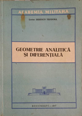 GEOMETRIE ANALITICA SI DIFERENTIALA-TEODORA DIDENCO foto