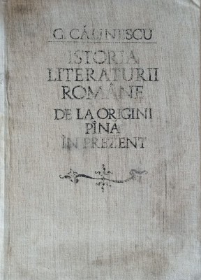 ISTORIA LITERATURII ROM&amp;Acirc;NE, de George Călinescu. Editura Minerva, 1982. foto