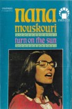 Casetă audio Nana Mouskouri &ndash; Turn On The Sun, originală