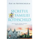 Secretul familiei Rothschild - Elie de Rothschild Jr. (Rao, biografie, 456 pagini, brosata, ISBN 9786060067993)