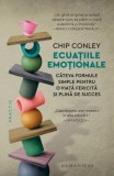 Carti Chip Conley - "Ecuatiile Emotionale" - Dezvoltare Personala - Non-fictiune - Paperback Brosat