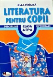Carte Literatura pentru Copii Clasa a IV-a, Olga Piriiala, Editura Aramis, An 2000, Brosata, 160 Pagini