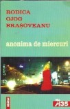 Anonima de miercuri - Rodica Ojog Brasoveanu, roman politist, Editura Nemira, Colectia Ora H, An 2000