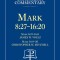 Mark 8: 27 - 16:20 - Concordia Commentary
