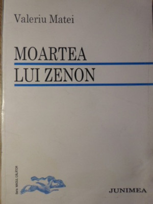 MOARTEA LUI ZENON. POEZII (CU DEDICATIE)-VALERIU MATEI foto