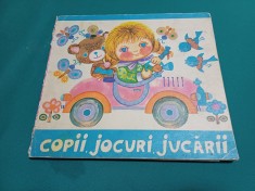 COPII, JOCURI, JUCĂRII *MARIA GĂITAN / ILUSTRAȚII CLELIA OTTONE /1973 *700