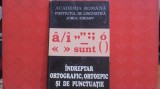 ACADEMIA ROMANA - INDREPTAR ORTOGRAFIC,ORTOPEIC SI DE PUNCTUATIE -