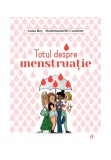 Cumpara ieftin Totul despre menstruatie