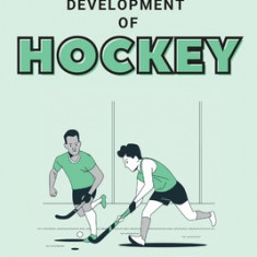 A Study of Contributing Factors for the Development of Hockey