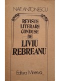 Nae Antonescu - Reviste literare conduse de Liviu Rebreanu (Editia: 1985)