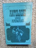 Antologie Lirica Aromana - Hristu Candroveanu - Editura Univers 1975 - Lirica Aromana
