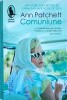 Ann Patchett - Comuniune, Humanitas