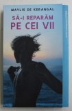 SA - I REPARAM PE CEI VII de MAYLIS DE KERANGAL, 2019