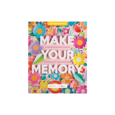 Make Your Memory: The Modern Crafter&amp;#039;s Guide to Beautiful Scrapbook Layouts, Cards, and Mini Albums foto