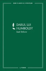 Darul lui Humboldt/Saul Bellow