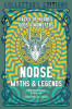 Norse Myths &amp; Legends: Tales of Heroes, Gods &amp; Monsters