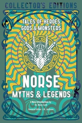 Norse Myths &amp;amp; Legends: Tales of Heroes, Gods &amp;amp; Monsters foto