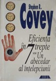 EFICIENTA IN 7 TREPTE SAU UN ABECEDAR AL INTELEPCIUNII-STEPHEN R. COVEY-279252