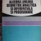 Algebra lineara ,geometrie analitica si diferentiala si programare-Gh.Th.Gheorghiu