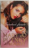 Saruturi furate &ndash; Mary Jo Putney, Jo Beverley