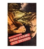 Mykolas Sluckis - Spre culmi, dus-intors - 115200