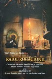 Raiul Rugaciunii - Ioan C. Tesu, Editura Credinta Stramoseasca, 2003, 308 pagini, Carte Crestinism