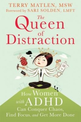 The Queen of Distraction: How Women with ADHD Can Conquer Chaos, Find Focus, and Get More Done foto