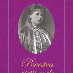 Povestea vieÅ£ii mele - Paperback brosat - Regina Maria a RomÃ¢niei - RAO