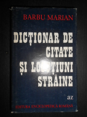 Barbu Marian - Dictionar de citate si locutiuni straine (1973, editie cartonata) foto