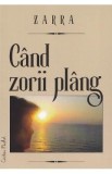 Cand zorii plang - Zarra