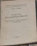 Ariadna Camariano - Spiritul Revolutionar Francez si Voltaire in Limba Greaza si Romana