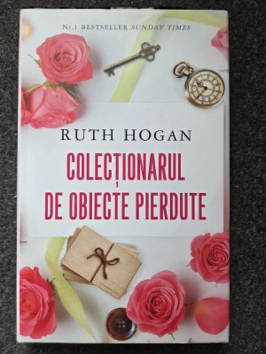 COLECTIONARUL DE OBIECTE PIERDUTE - Ruth Hogan foto