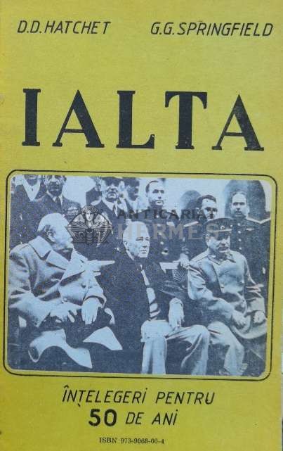 Ialta. Intelegeri pentru 50 de ani - 1991 - G.G. Springfield ($B48)