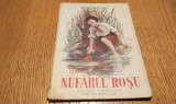 NUFARUL ROSU - Petre Luscalov - V. CRIVAT (desene) - Editura Tineretului, 1950, 90 p.