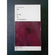 Abraham Moles - Arta si ordinator
