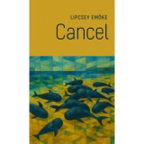 Cancel - Lipcsey Emőke, 2026