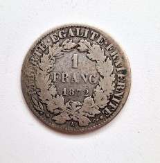 FRANTA 1 franc 1872 _ moneda argint AG .800 _ km # 822 _ tiraj mic