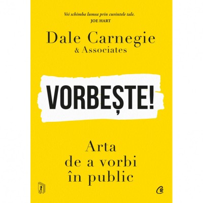 Vorbeste! - Dale Carnegie &amp;amp; Associates, editia 2024 foto