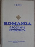 ROMANIA GEOGRAFIE ECONOMICA-I. SANDRU-226442