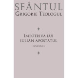 Impotriva lui Iulian Apostatul - Sfantul Grigorie Teologul