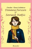 Doamna Fericire și Sensul Vieții - Paperback brosat - Claudia-Elena Ciubotariu - Bestseller